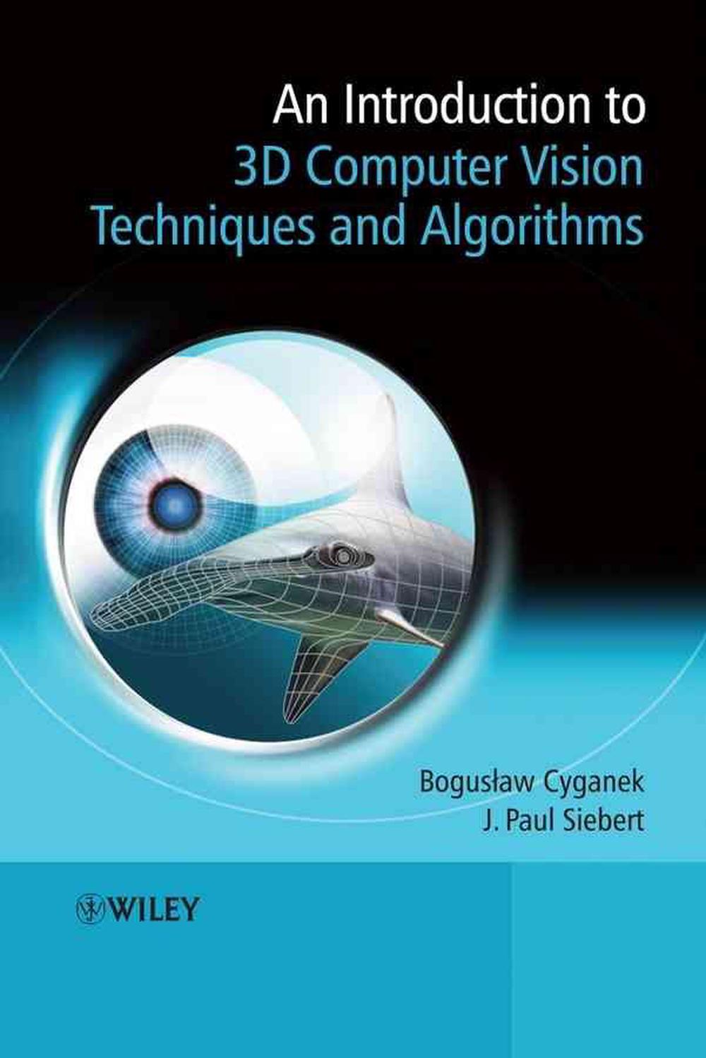 An Introduction to 3D Computer Vision Techniques and Algorithms, 9780470017043