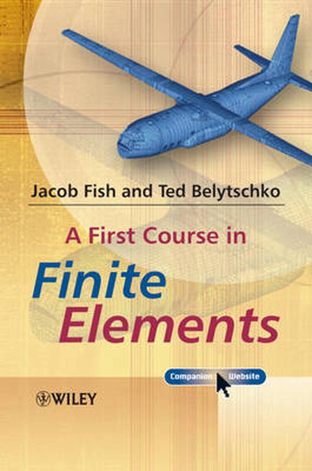 A First Course in Finite Elements, 9780470035801