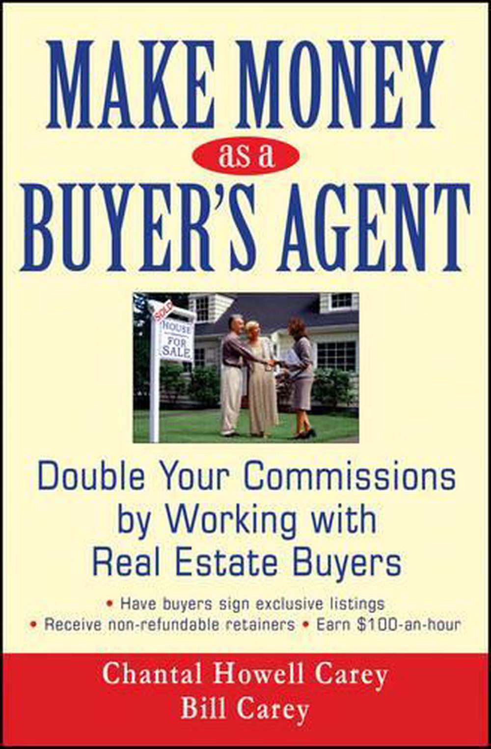 Make Money as a Buyer's Agent by Bill Carey, Hardcover, 9780470051252