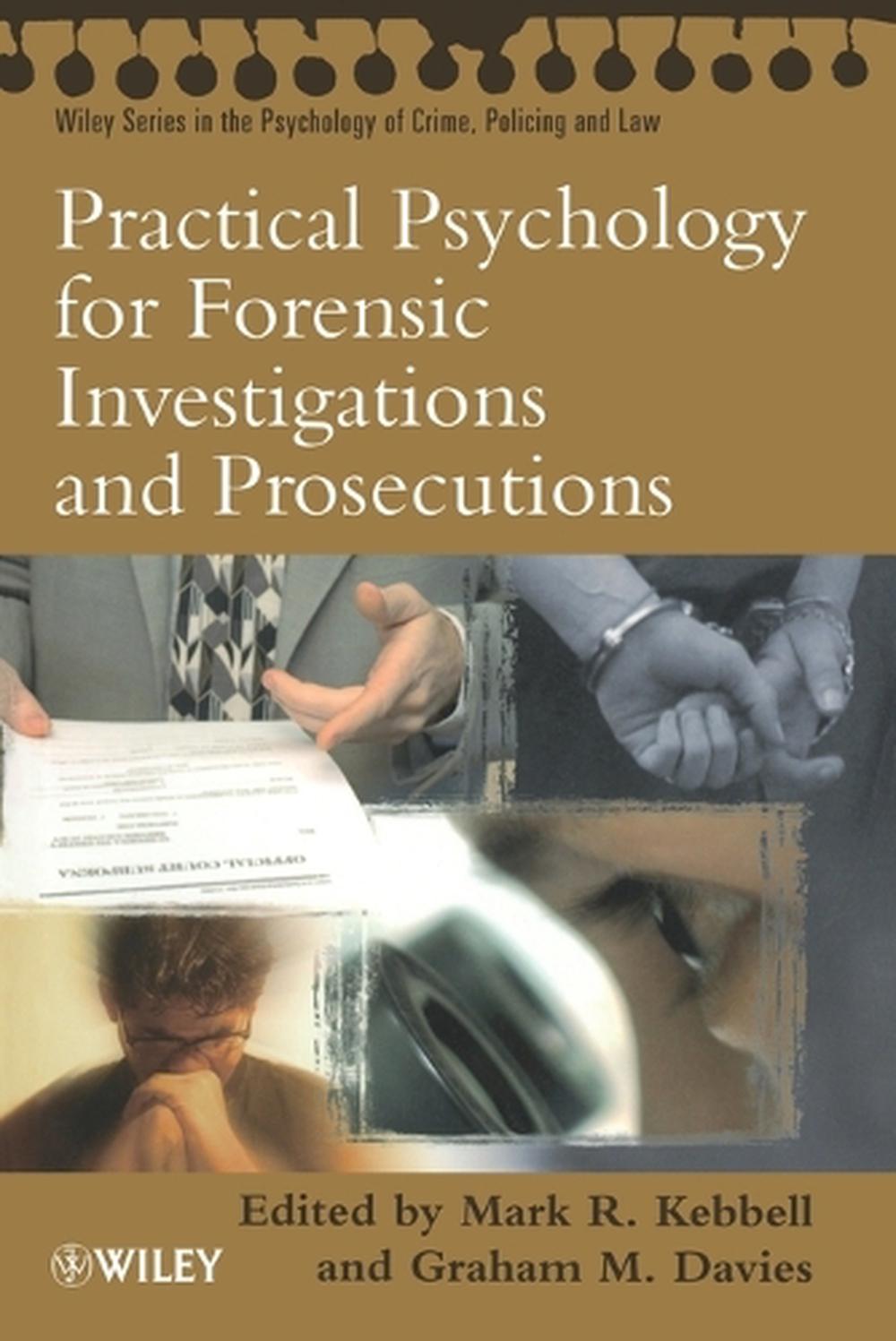 Practical Psychology for Forensic Investigations and Prosecutions, 1st Edition, 9780470092149