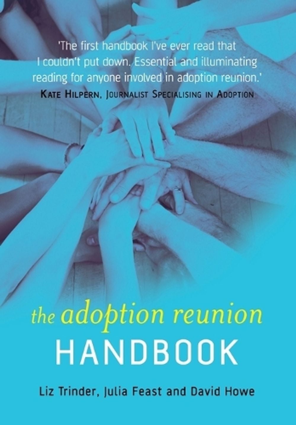 The Adoption Reunion Handbook, 1st Edition by Julia Feast - ISBN: 9780470094228