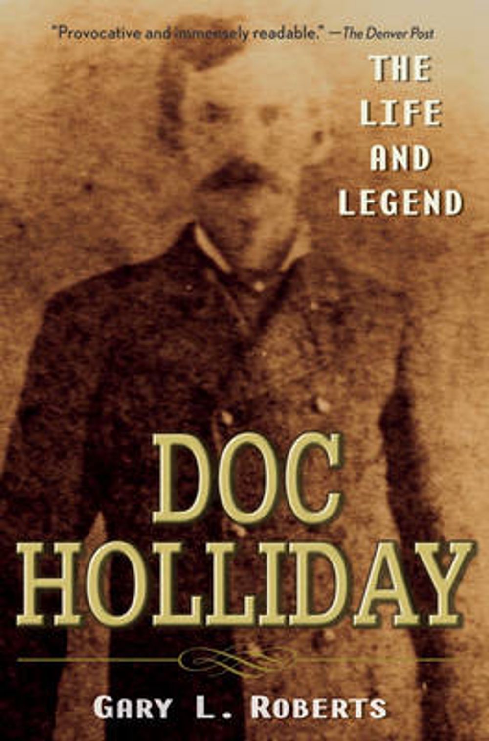 Doc Holliday, 1st Edition by Gary L. Roberts - ISBN: 9780470128220