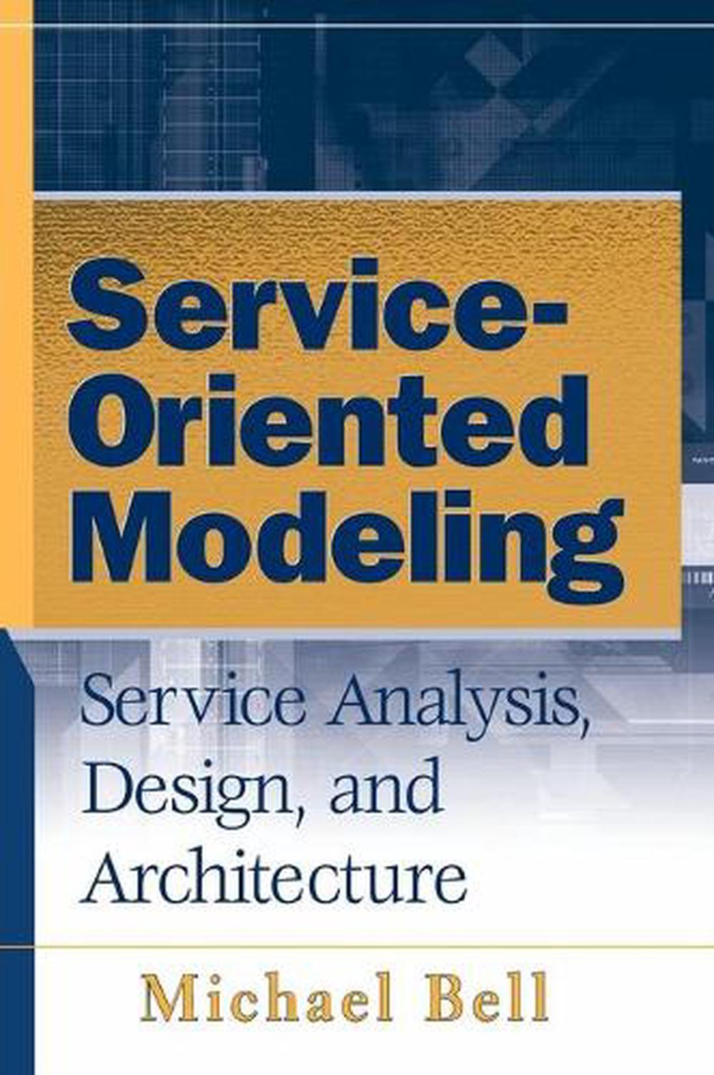 Service-Oriented Modeling, 9780470141113