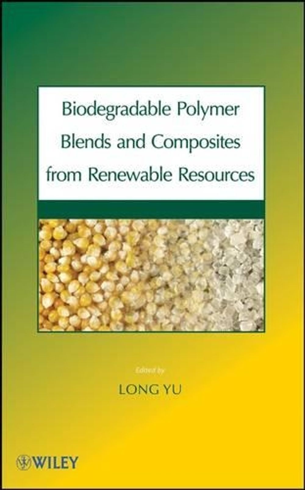 Biodegradable Polymer Blends and Composites from Renewable Resources ...