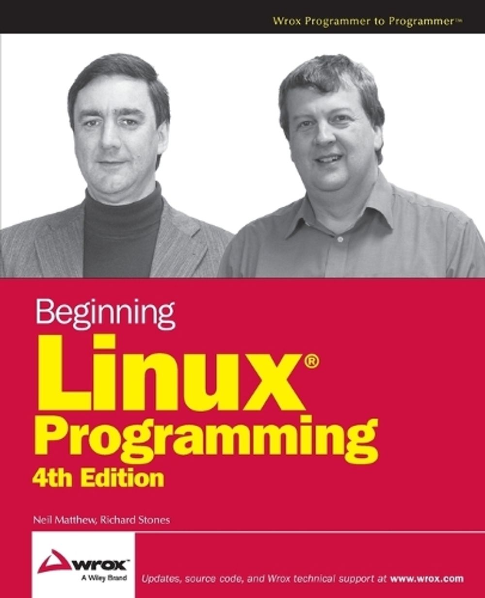 Beginning Linux Programming, 4th Edition by Neil Matthew - ISBN: 9780470147627