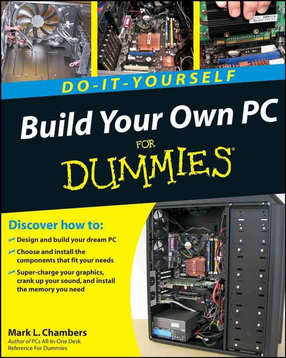 Build Your Own PC Do-It-Yourself For Dummies, 1st Edition by Mark L. Chambers - ISBN: 9780470196113