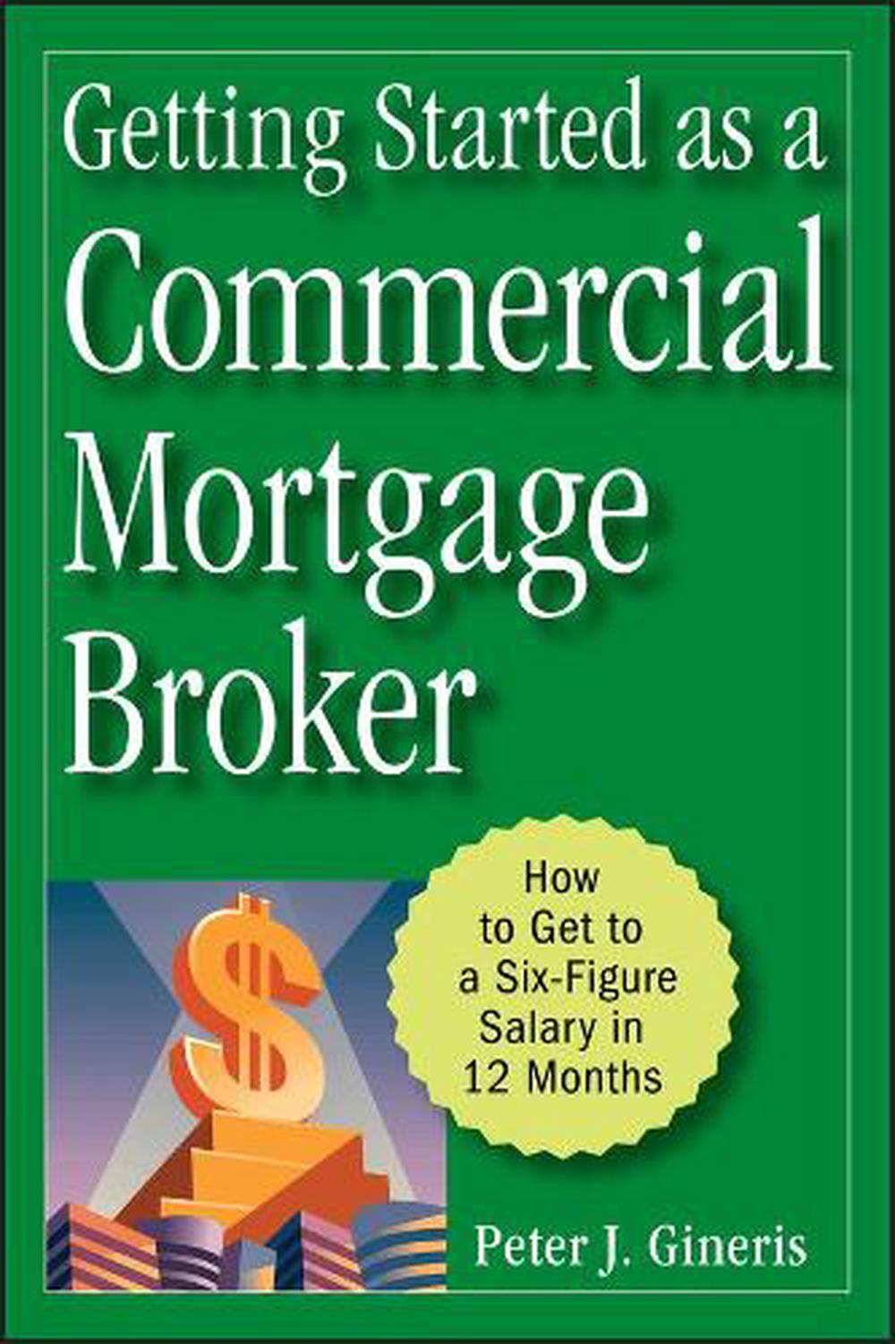 Getting Started as a Commercial Mortgage Broker, 9780470246535