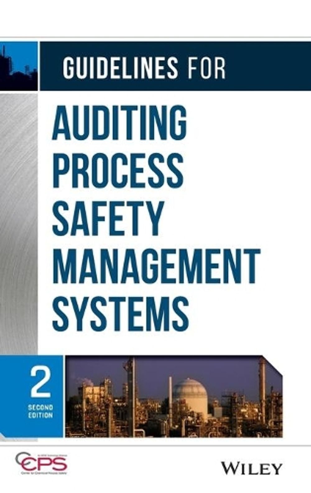 Guidelines for Auditing Process Safety Management Systems, 2nd Edition ...