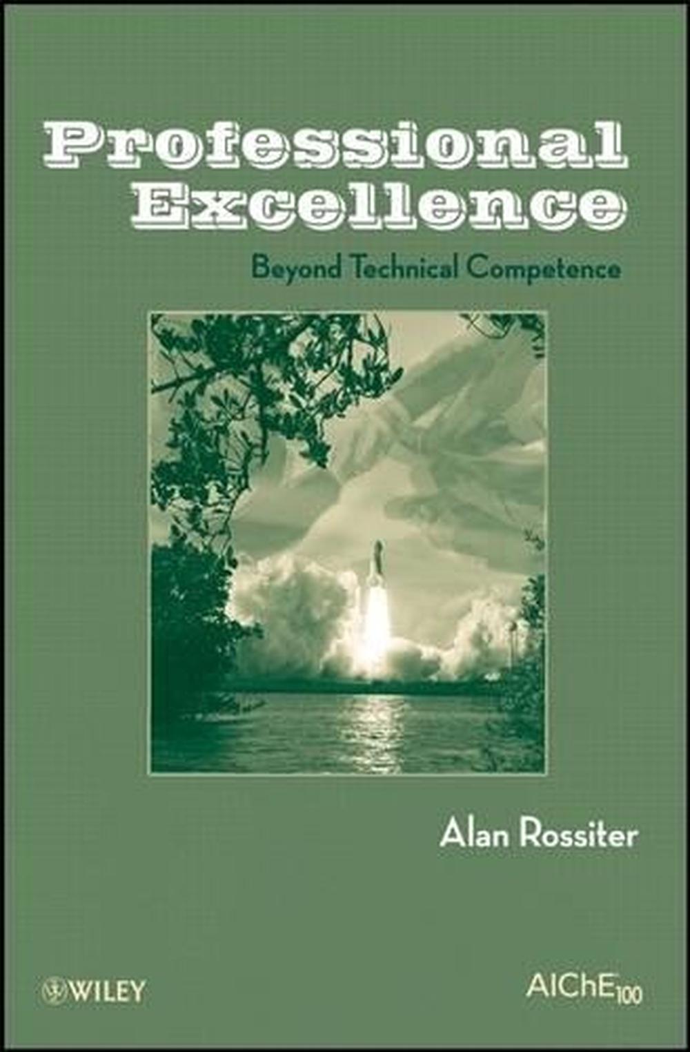 Professional Excellence Beyond Technical Competence by Alan P