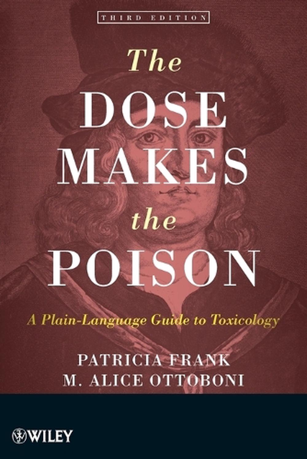 The Dose Makes the Poison, 3rd Edition, 9780470381120