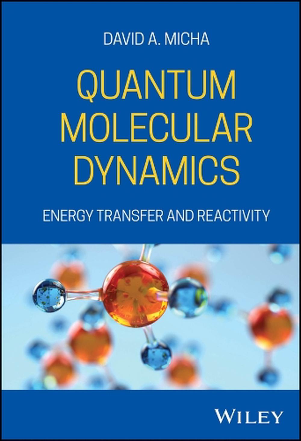 Quantum Molecular Dynamics, 1st Edition by David A. Micha - ISBN: 9780470383735