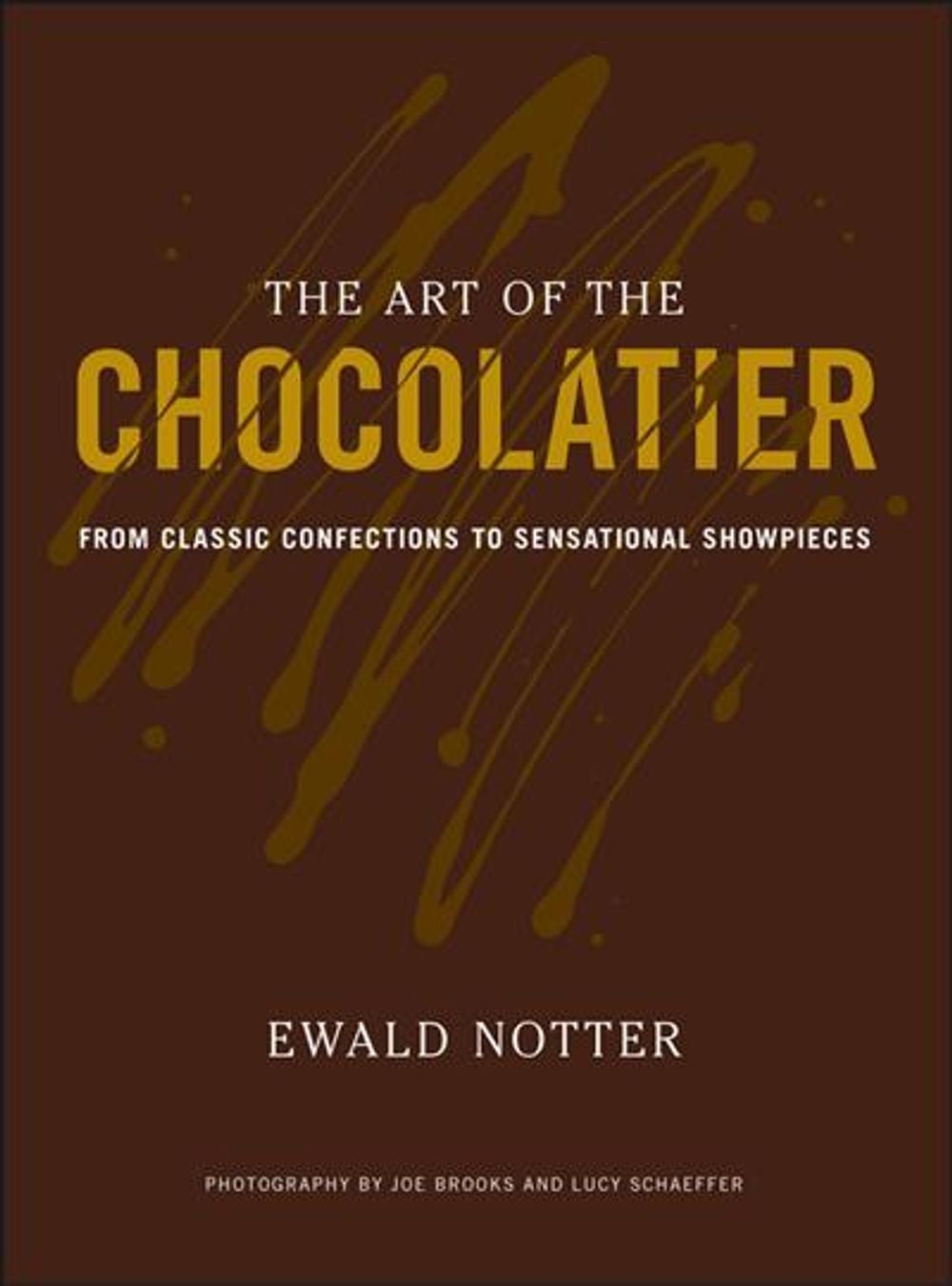 The Art of the Chocolatier, 1st Edition by Ewald Notter - ISBN: 9780470398845