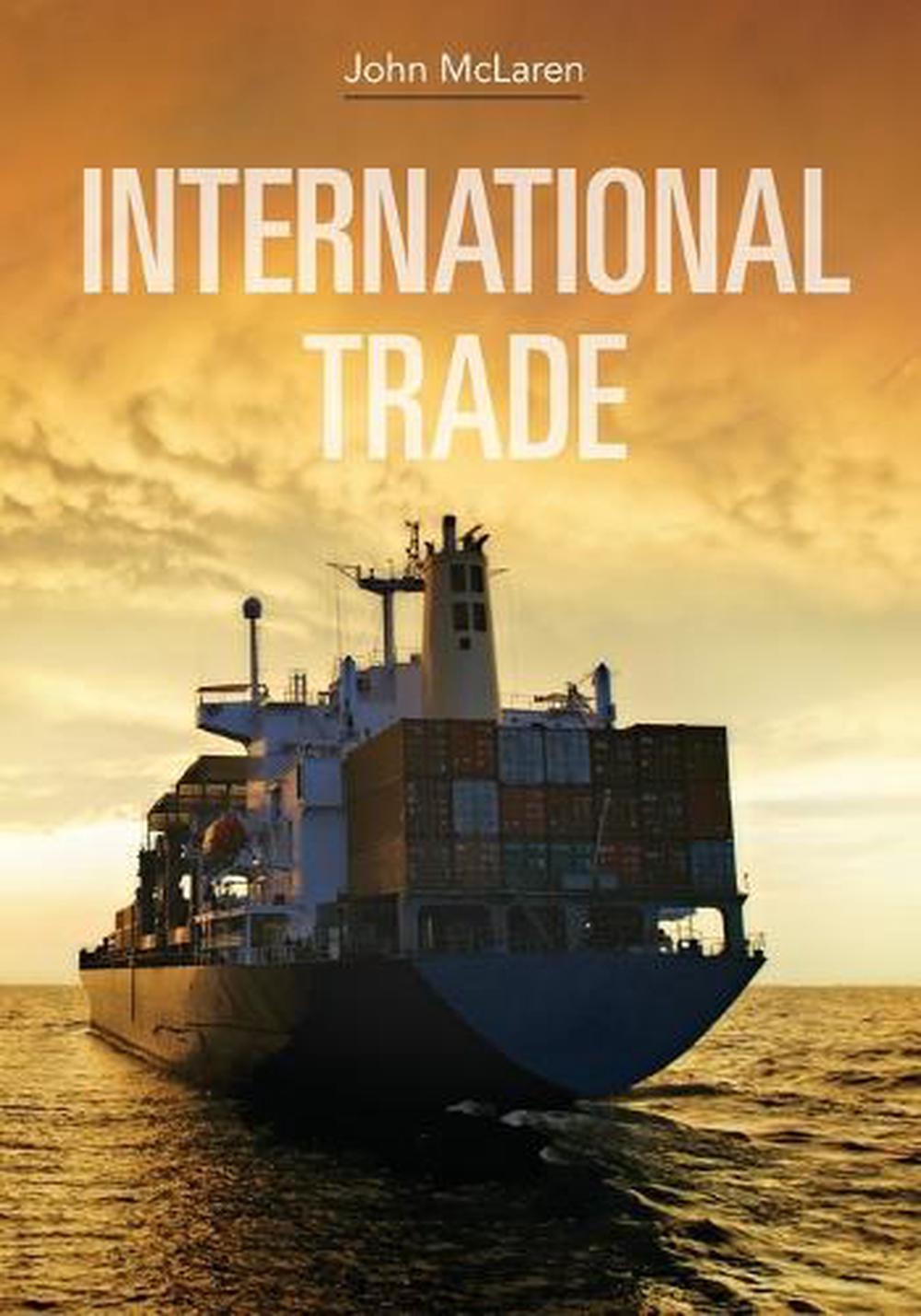 International Trade Economic Analysis Of Globalization And Policy 1st 