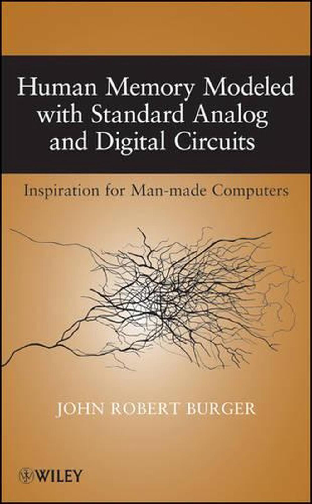 Human Memory Modeled with Standard Analog and Digital Circuits, 9780470424353