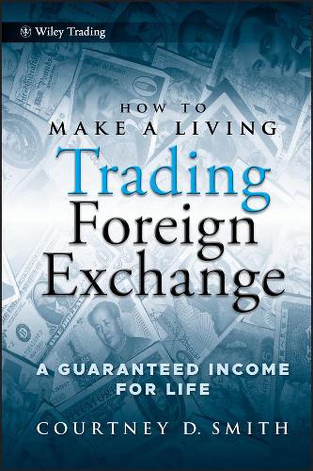 How to Make a Living Trading Foreign Exchange, 9780470442296