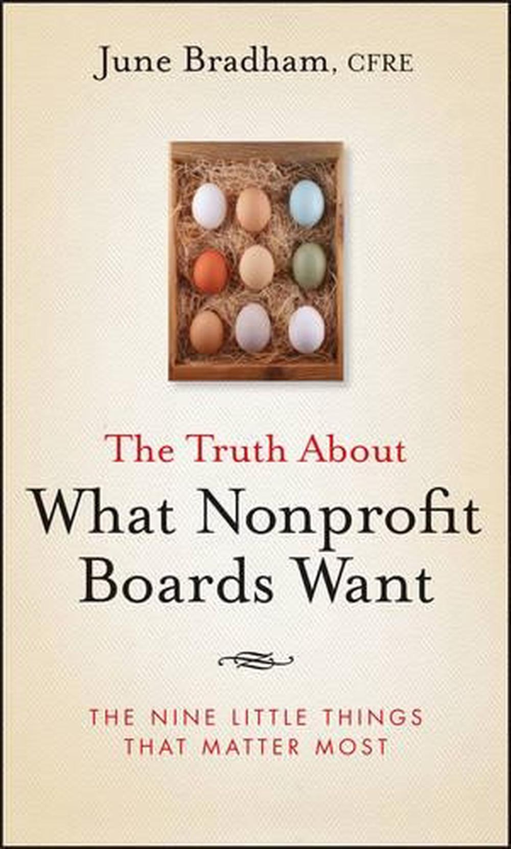 The Truth About What Nonprofit Boards Want, 9780470458006
