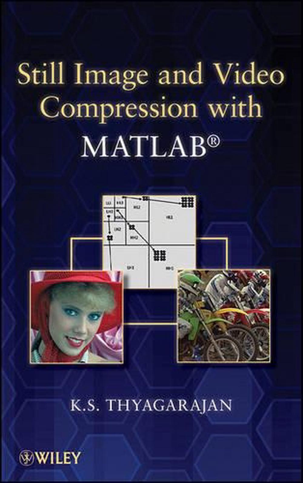 Still Image and Video Compression with MATLAB, 9780470484166