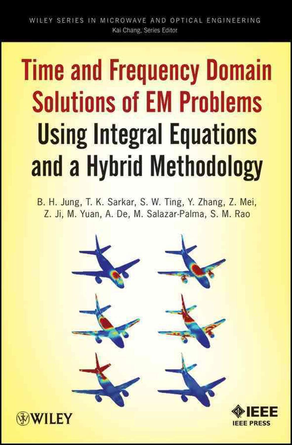 Time and Frequency Domain Solutions of EM Problems, 9780470487679