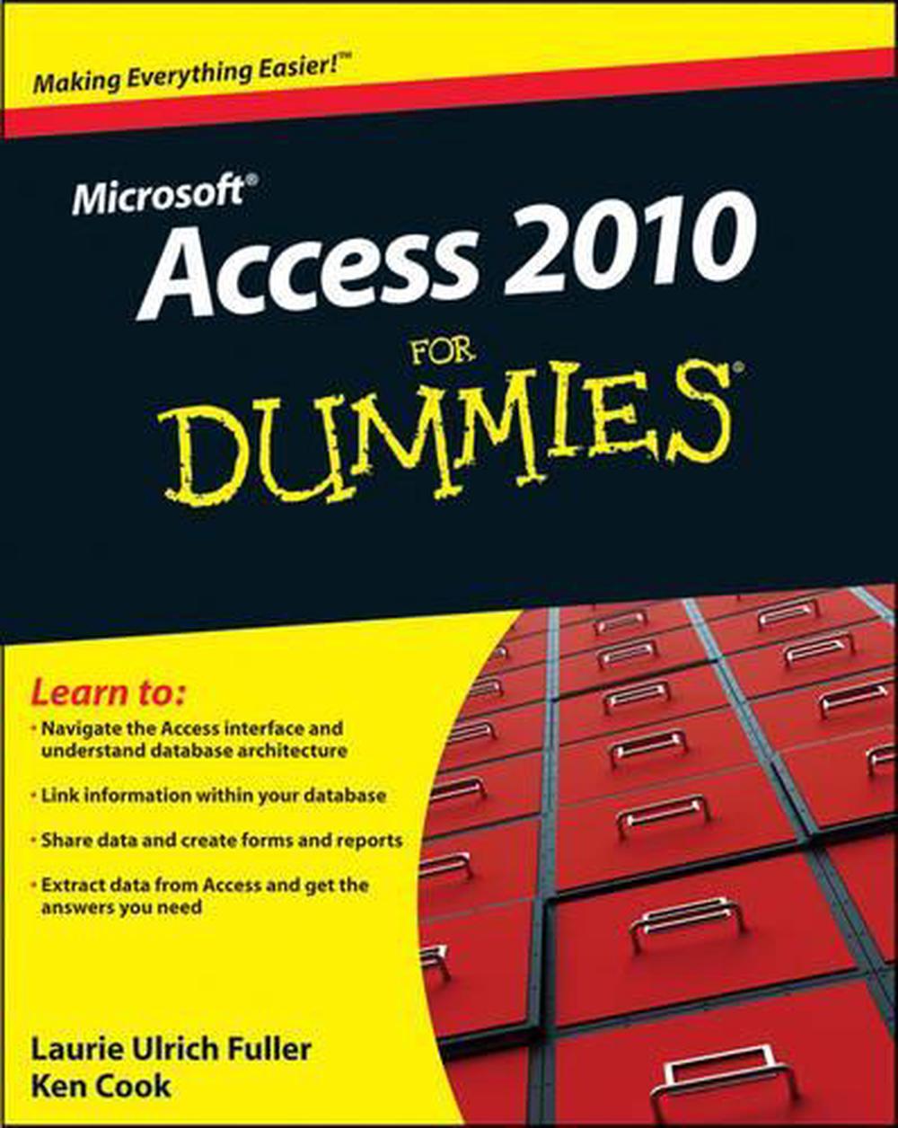 Access 2010 For Dummies, 9780470497470