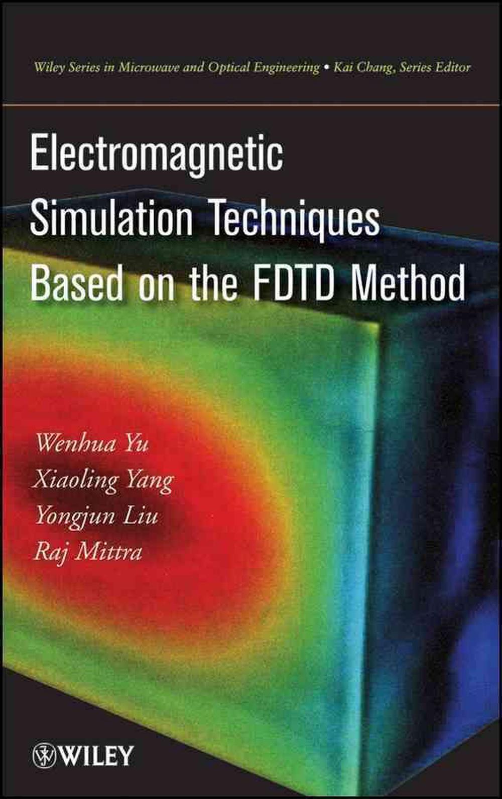 Electromagnetic Simulation Techniques Based on the FDTD Method, 9780470502037