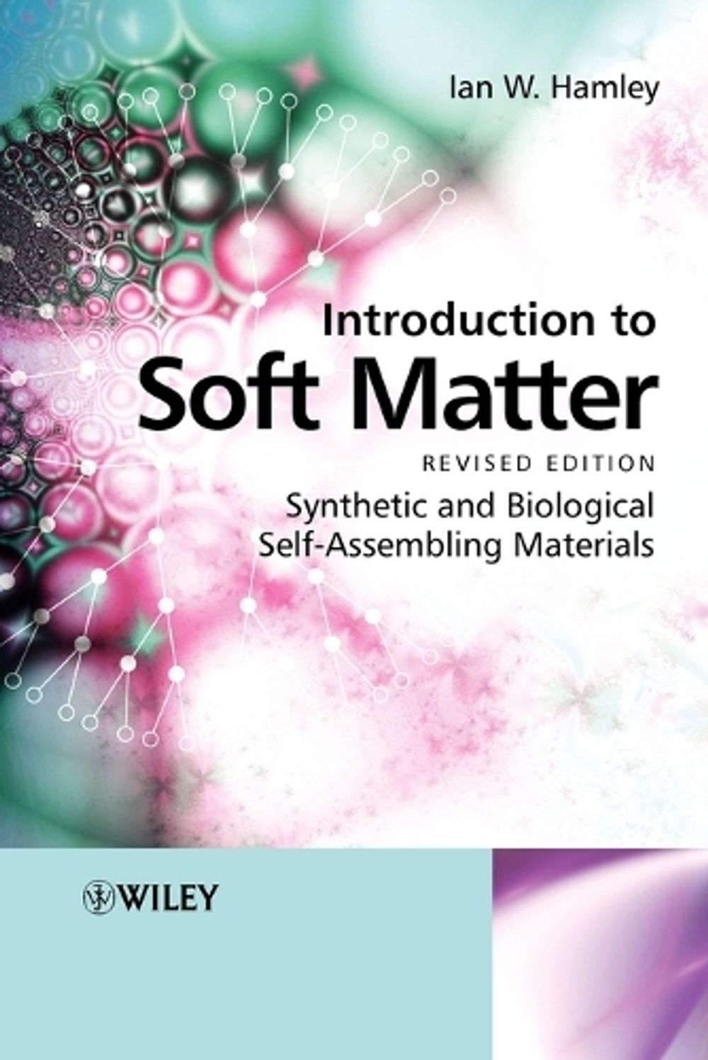 Introduction to Soft Matter, Revised edition Edition by Ian W. Hamley - ISBN: 9780470516102