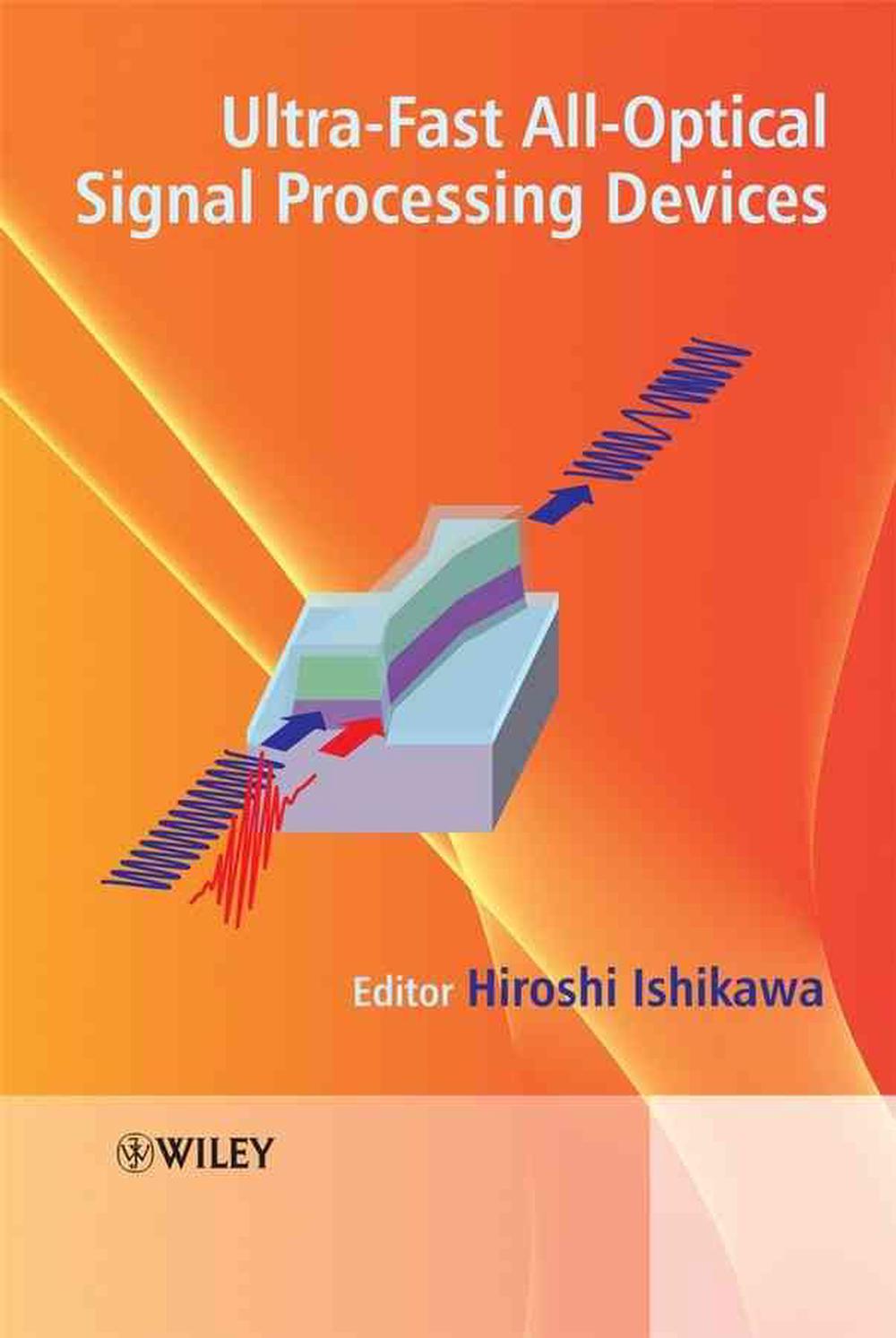 Ultrafast All-Optical Signal Processing Devices, 9780470518205