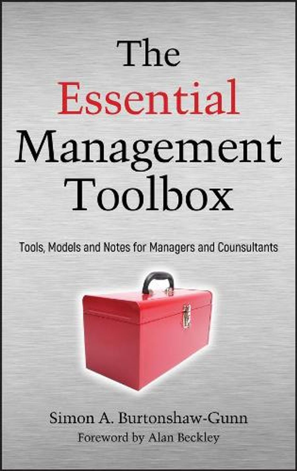 The Essential Management Toolbox, 1st Edition by Simon Burtonshaw-Gunn ...