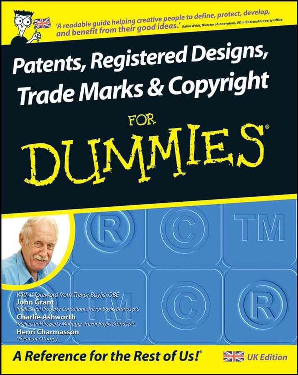 Patents, Registered Designs, Trade Marks and Copyright For Dummies, 9780470519974