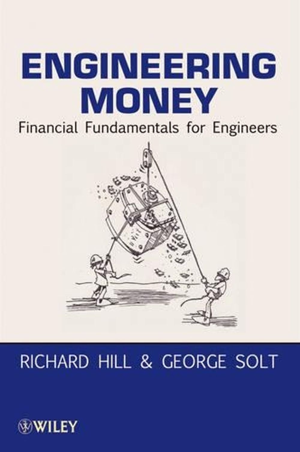 Engineering Money, 1st Edition by Richard Hill - ISBN: 9780470546017