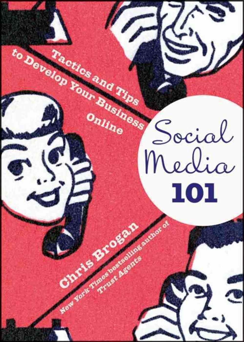 Social Media 101, 1st Edition by Chris Brogan - ISBN: 9780470563410