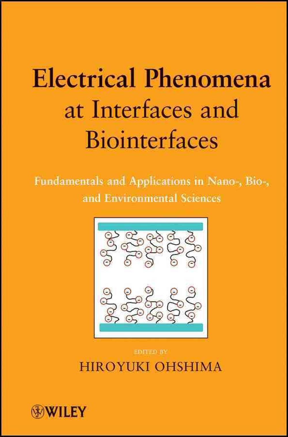 Electrical Phenomena at Interfaces and Biointerfaces, 1st Edition, 9780470582558