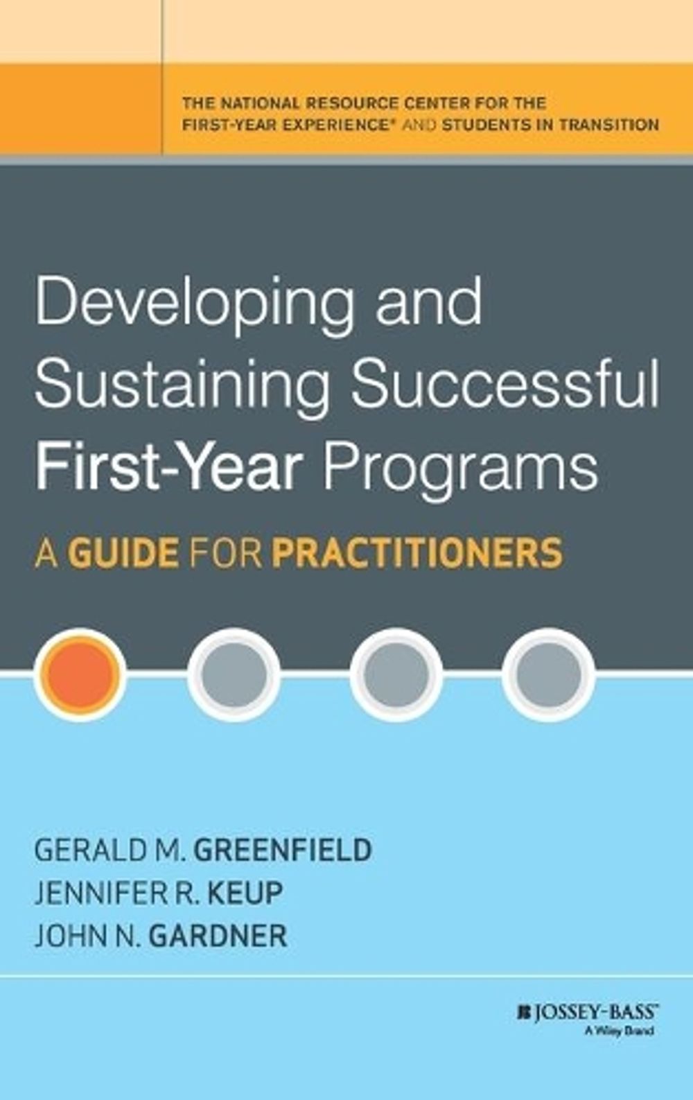 Developing and Sustaining Successful First-Year Programs, 1st Edition ...
