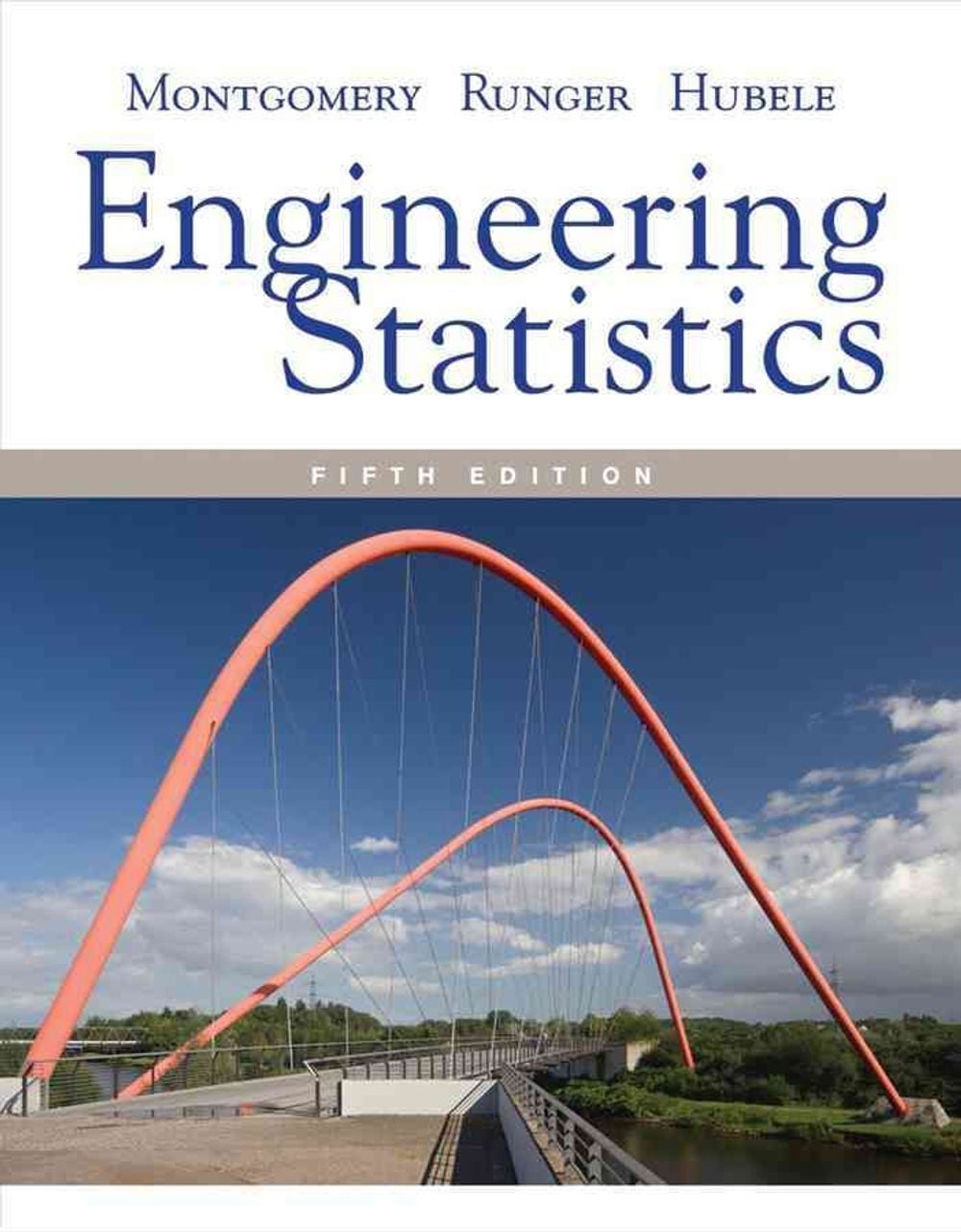 Engineering Statistics, 5th Edition by Douglas C. Montgomery - ISBN: 9780470631478