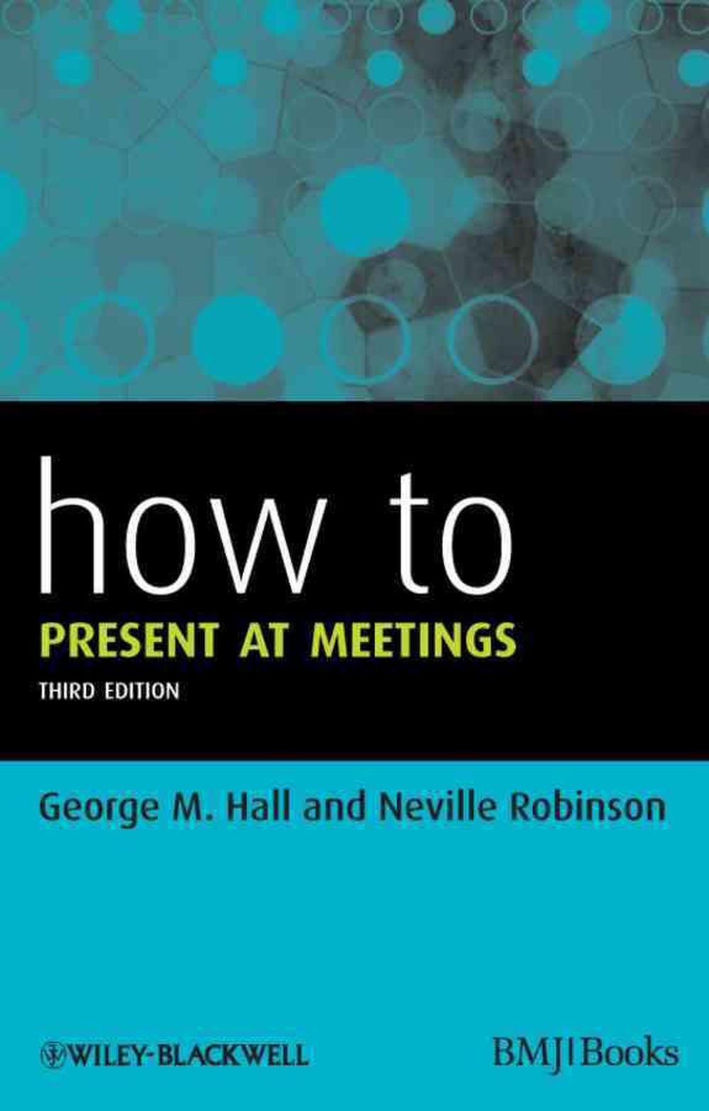 How to Present at Meetings, 9780470654583