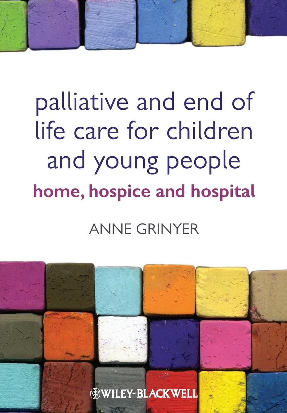 Palliative and End of Life Care for Children and Young People, 2nd Edition, 9780470656143