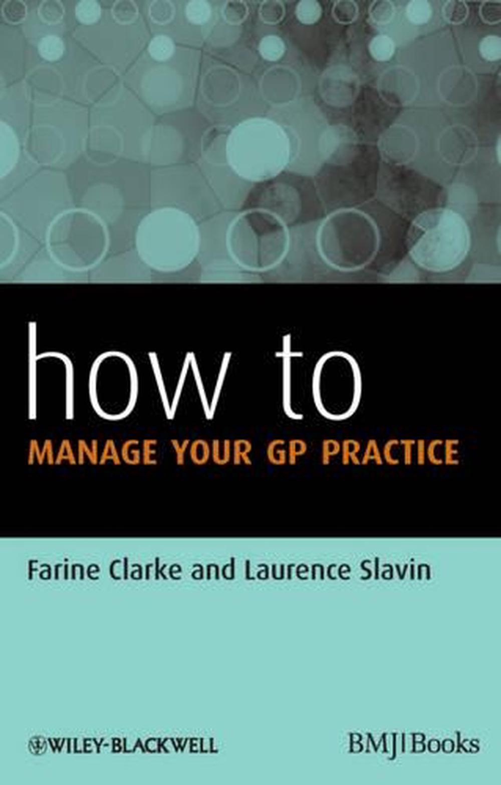 How to Manage Your GP Practice, 9780470657843