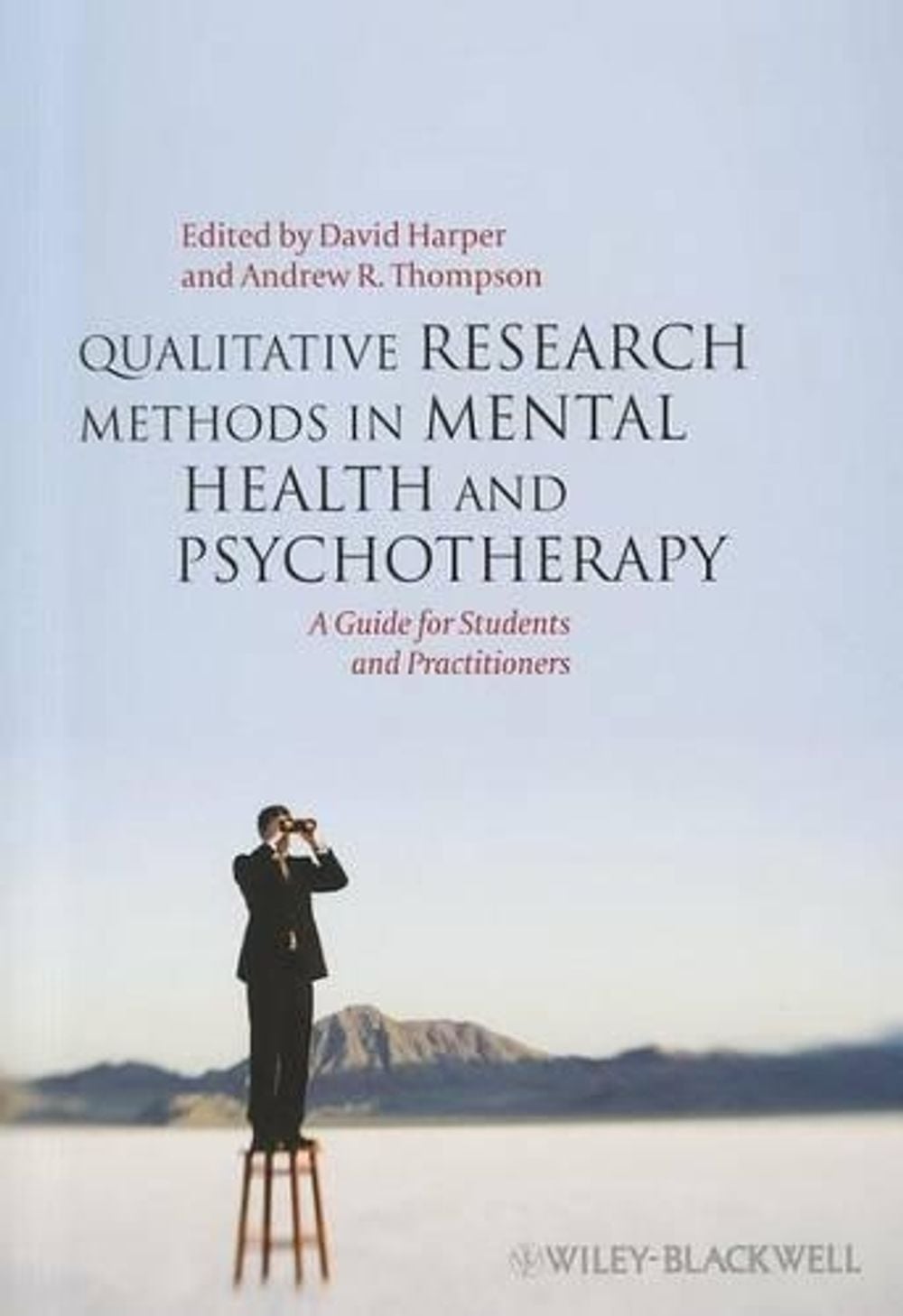 Qualitative Research Methods in Mental Health and Psychotherapy, 1st Edition by David Harper - ISBN: 9780470663707