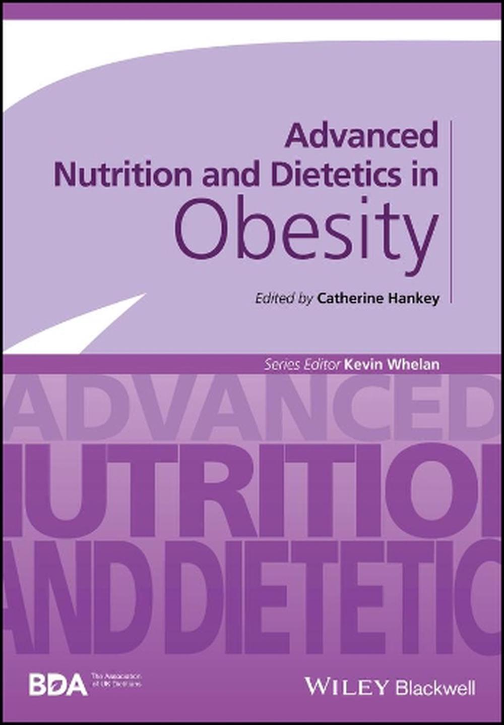 Advanced Nutrition and Dietetics in Obesity, 9780470670767