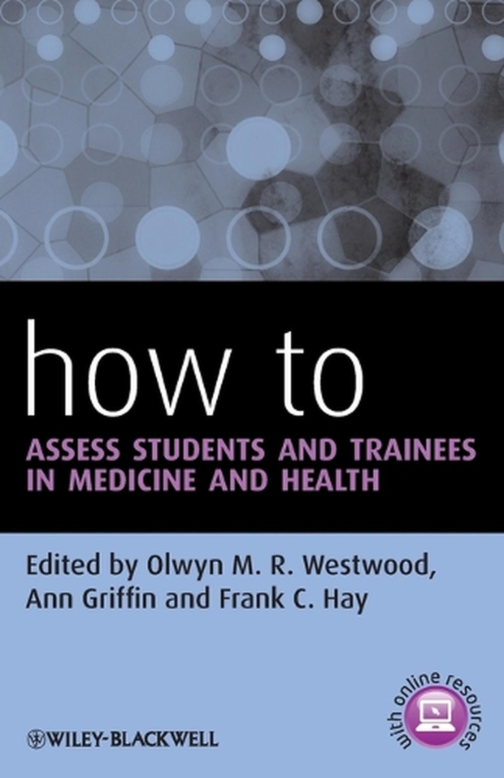How to Assess Students and Trainees in Medicine and Health, 9780470670897