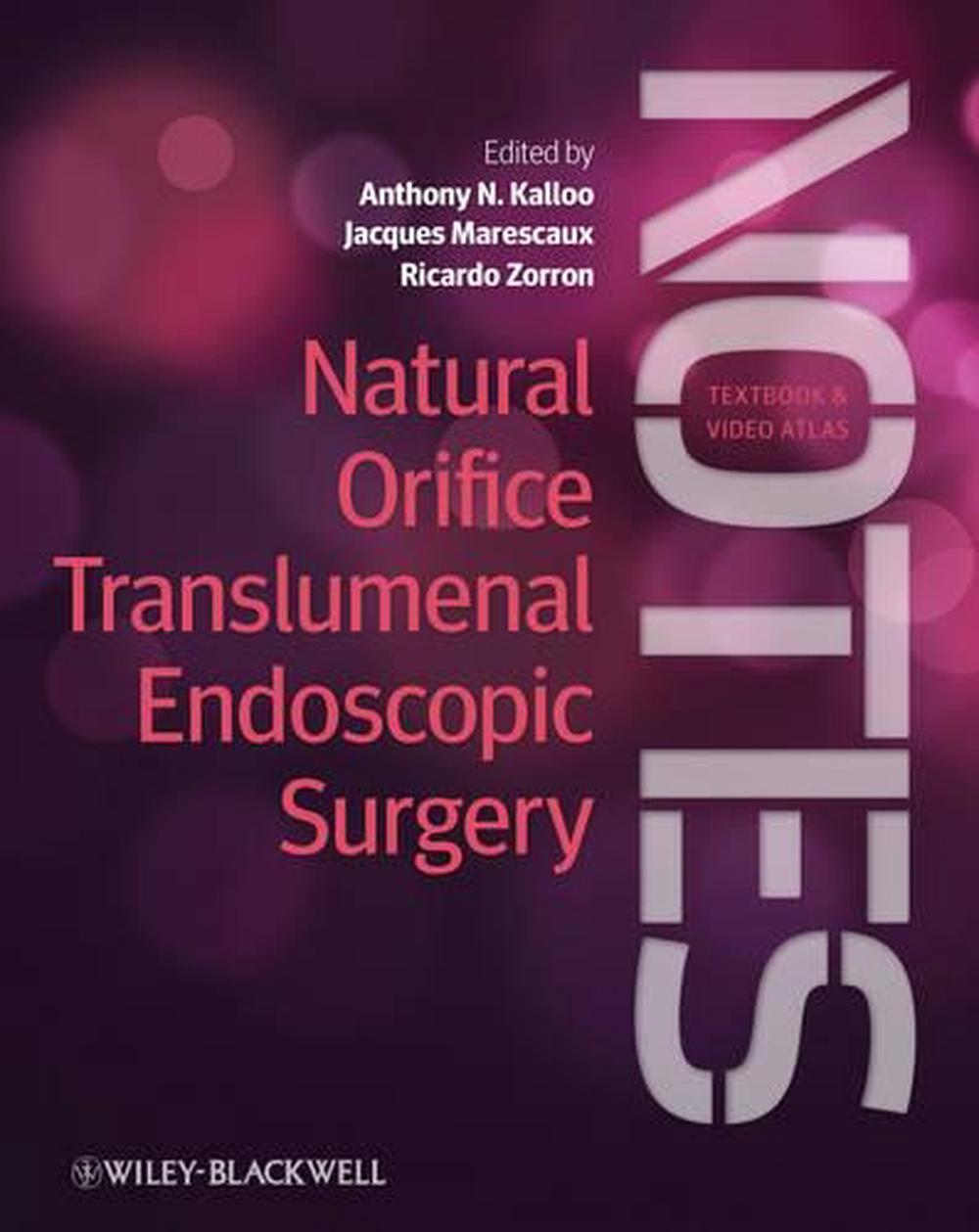 Natural Orifice Translumenal Endoscopic Surgery (NOTES), Textbook and Video Atlas, 9780470671030