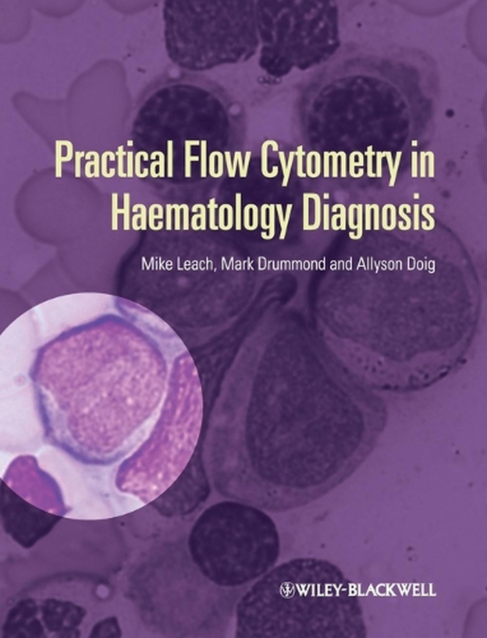 Practical Flow Cytometry in Haematology Diagnosis, 1st Edition, 9780470671207