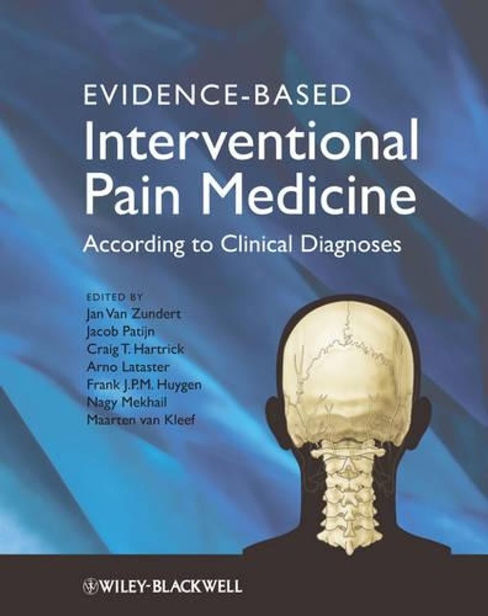 Evidence-Based Interventional Pain Medicine, 1st Edition by Jan Van Zundert - ISBN: 9780470671306