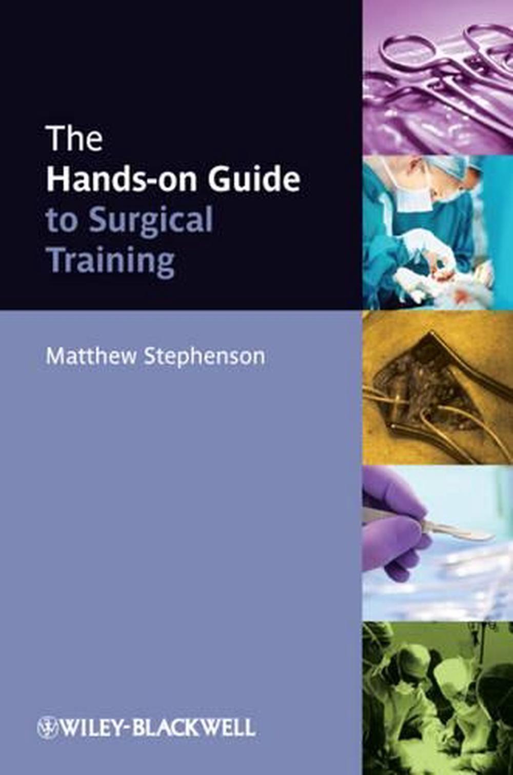 The Hands-on Guide to Surgical Training, 9780470672617