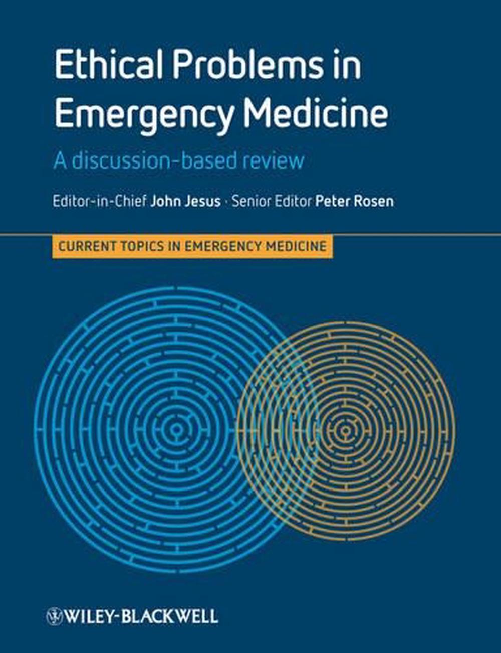 Ethical Problems in Emergency Medicine, 1st Edition, 9780470673478