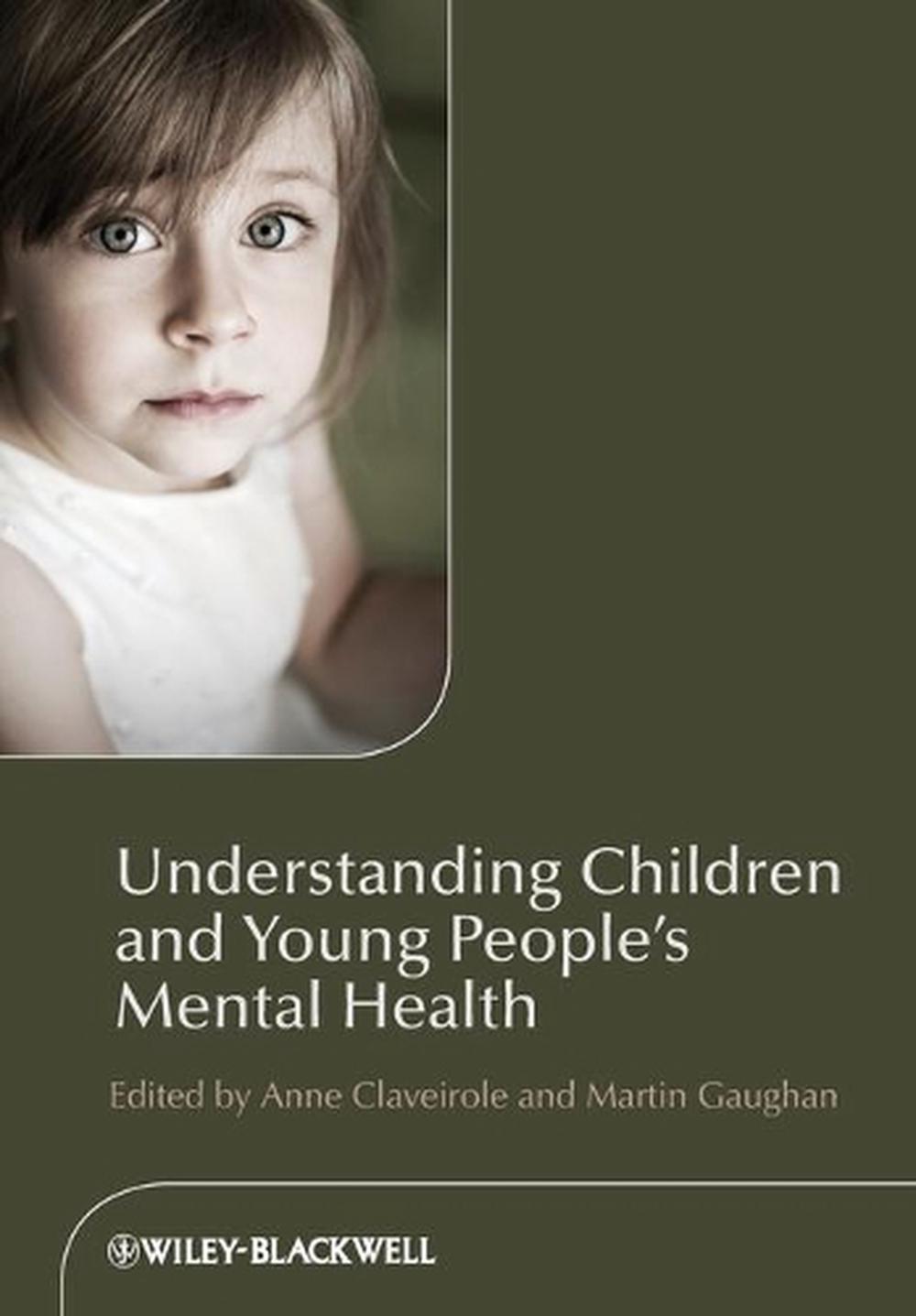 Understanding Children and Young People's Mental Health, 1st Edition, 9780470723456
