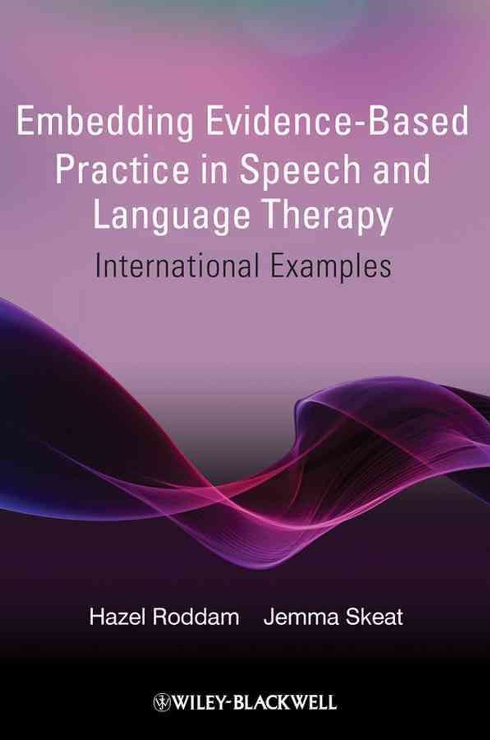 Embedding Evidence-Based Practice in Speech and Language Therapy, 1st ...