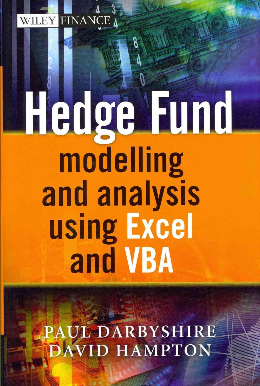 Hedge Fund Modelling and Analysis Using Excel and VBA, 9780470747193