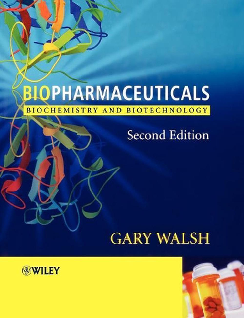 Biopharmaceuticals Biochemistry and Biotechnology, 2nd Edition by Gary
