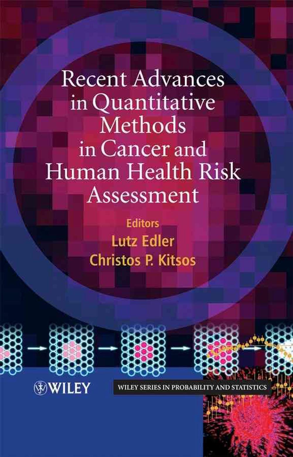 Recent Advances in Quantitative Methods in Cancer and Human Health Risk Assessment, 9780470857564
