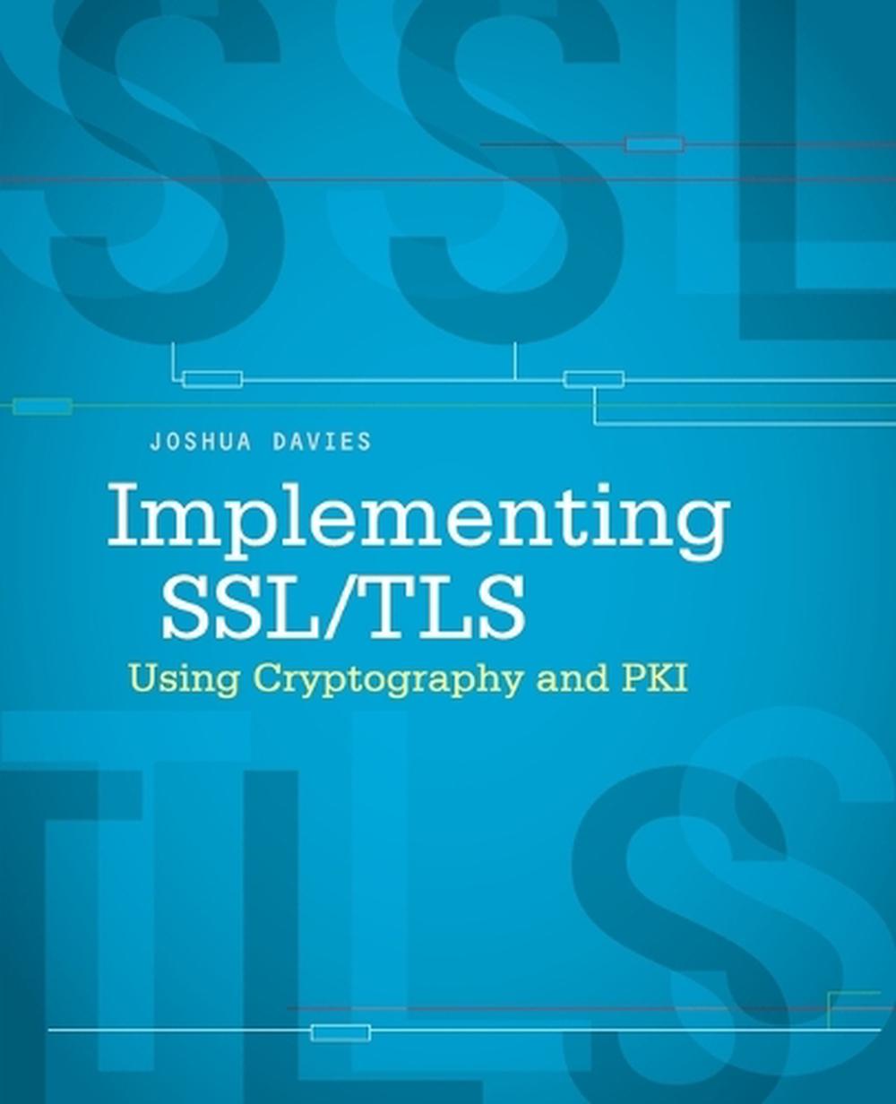 Implementing SSL / TLS Using Cryptography and PKI, 9780470920411